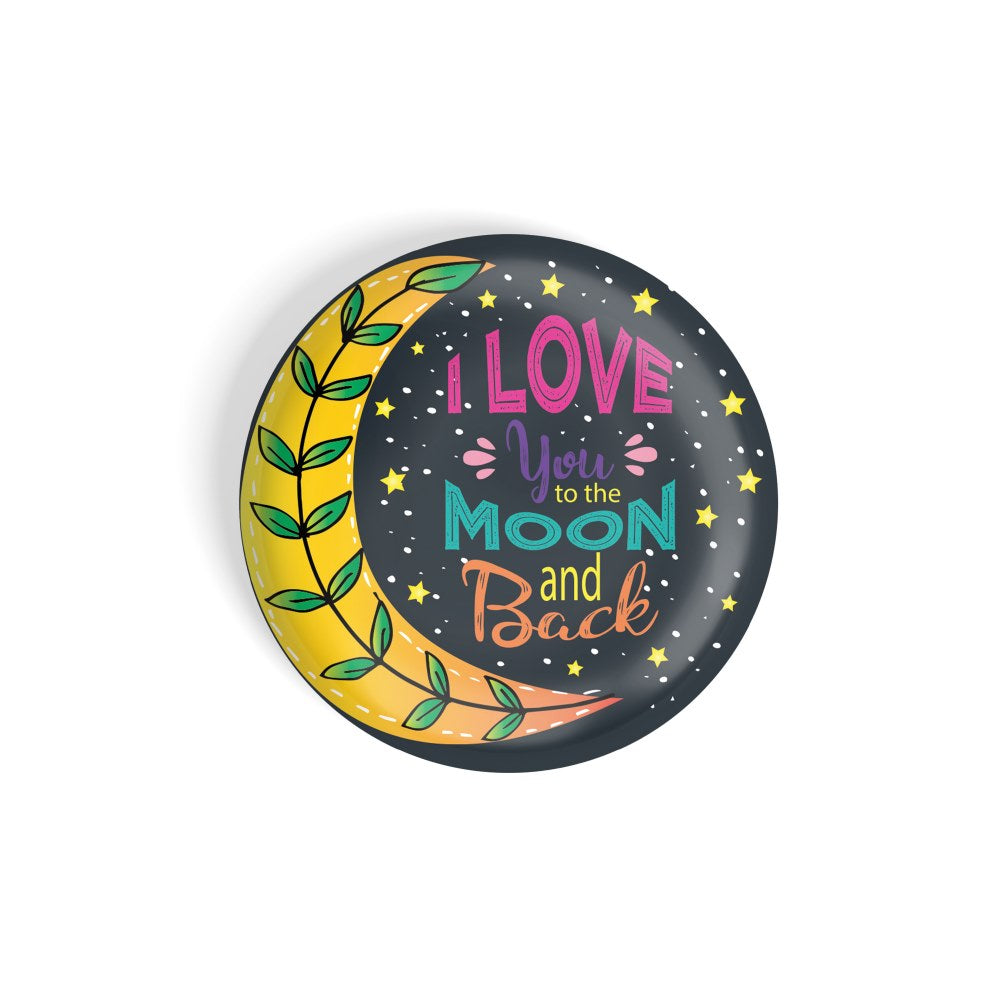 dhcrafts Round Fridge Magnet Black I Love You To The Moon And Back D1 Glossy Finish Design Pack of 1 (75 mm)